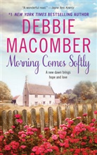 Debb Macomber, Debbie Macomber, Macomber Debbie - Morning Comes Softly