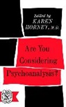Horney Horney, Karen Horney, Karen MD Horney, Karen Horney, Karen MD Horney - Are You Considering Psychoanalysis?