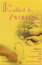 Willi Ecker - Die Krankheit des Zweifelns