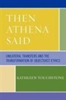 Kathleen Touchstone, Touchstone Kathleen - Then Athena Said