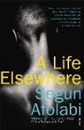 Segun Afolabi - A Life Elsewhere
