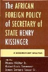 James Bernard Rosser, James Bernard Sr. Rosser, Rosser James Bernard, Robert L. Stevenson, Robert Louis Stevenson, Hanes Walton... - The African Foreign Policy of Secretary of State Henry Kissinger