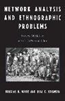 Ulla Johansen, Ulla C. Johansen, Douglas White, Douglas R. White, Douglas R./ Johansen White - Network Analysis and Ethnographic Problems