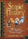 Leland Gregory - Stupid History