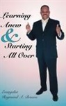 Raymond Benson, Raymond A. Benson - Learning Anew & Starting All Over