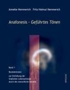 Hemmeric, Hemmerich, Annett Hemmerich, Annette Hemmerich, Fritz H Hemmerich, Fritz Helmut Hemmerich - Anafonesis - Geführtes Tönen