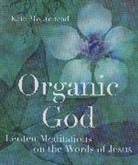 Kate Moorehead, Moorehead Kate - Organic God