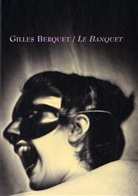Gilles Berquet - Banquet -le-