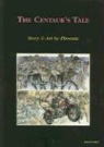 First Last, Phoenix, Phoenix - A Centaur's Tale