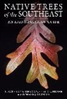 Claud L. Brown, Donald J. Leopold, L. Katherine Kirkman, L. Katherine/ Brown Kirkman, Claud L. Brown, Donald J. Leopold - Native Trees of the Southeast