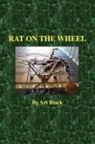 Art Black, Trafford Publishing - Rat on the Wheel