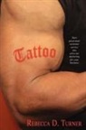 Rebecca D. Turner, Trafford Publishing - Tattoo