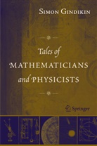 Simon Gindikin - Tales of Mathematicians and Physicists