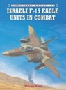 Shlomo Aloni, Aloni Shlomo, Chris Davey - Israeli F-15 Eagle Units in Combat