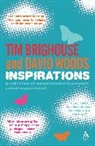 Tim Brighouse, Tim Woods Brighouse, David Woods - Inspirations