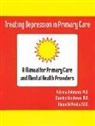 Alison Del Vento, Patricia Robinson, Patricia J. Robinson, Patricia/ Wischman Robinson, Charles Wischman - Treating Depression in Primary Care: A Manual for Primary Care and