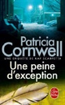 Andrea H. Japp, Cornwell, P. Cornwell, Patricia Cornwell, Patricia (1956-....) Cornwell, Cornwell-p... - Une enquête de Kay Scarpetta. Une peine d'exception