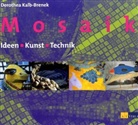 Dorothea Kalb-Brenek, Dorothea Kalberer-Brenek - Mosaik
