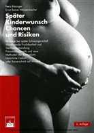 Petr Ritzinger, Petra Ritzinger, E R Weissenbacher, E. R. Weissenbacher, Ernst R. Weissenbacher - Später Kinderwunsch, Chancen und Risiken
