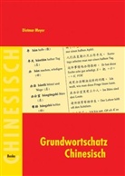 Dietmar Meyer - Grundwortschatz Chinesisch