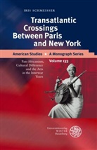 Iris Schmeisser - Transatlantic Crossings Between Paris and New York