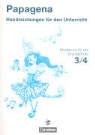 Wulf Dieter Lugert - Papagena Musikbuch 3/4. Handreichungen für den Unterricht
