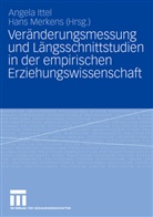 Angel Ittel, Angela Ittel, Merkens, Merkens, Hans Merkens - Veränderungsmessung und Längsschnittstudien in der empirischen Erziehungswissenschaft