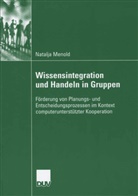 Natalja Menold - Wissensintegration und Handeln in Gruppen