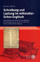 Klaus Dietz - Schreibung und Lautung im mittelalterlichen Englisch