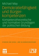 Michael May - Demokratiefähigkeit und Bürgerkompetenzen