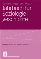 Carste Klingemann, Carsten Klingemann, Michael Neumann, Karl-Siegbert Rehberg - Jahrbuch für Soziologiegeschichte: Jahrbuch für Soziologiegeschichte. Soziologisches Erbe