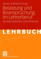 Martin Rothland - Belastung und Beanspruchung im Lehrerberuf