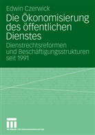 Edwin Czerwick - Die Ökonomisierung des öffentlichen Dienstes