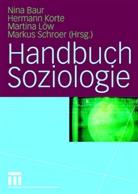 Nina Baur, Herman Korte, Hermann Korte, Martina Löw, Martina Löw u a, Markus Schroer - Handbuch Soziologie