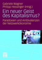 Hessinger, Hessinger, Philipp Hessinger, Gabriel Wagner, Gabriele Wagner - Ein neuer Geist des Kapitalismus?
