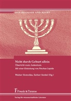 Walter Homolka, Walte Homolka (Dr.), Esther Seidek, Seidel, Esther Seidel, Seidel (Dr.) - Nicht durch Geburt allein