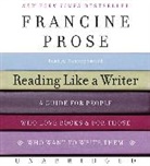 Francine Prose, Francine/ Savard Prose, Nanette Savard - Reading Like a Writer