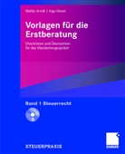 Stefa Arndt, Stefan Arndt, Ingo Heuel - Vorlagen für die Erstberatung - 1: Steuerrecht, m. CD-ROM