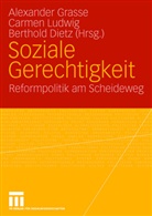 Berthold Dietz, Alexander Grasse, Carmen Ludwig - Soziale Gerechtigkeit
