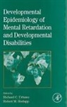 Richard C. (EDT)/ Hodapp Urbano, Laraine Masters Glidden, Robert M. Hodapp, Richard C. Urbano - Developmental Epidemiology of Mental Retardation and Developmental