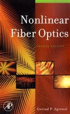 Govind Agrawal, Govind P. Agrawal - Nonlinear Fiber Optics