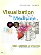 Dirk Bartz, Bernhard Preim, Bernhard Bartz Preim - Visualization in Medicine
