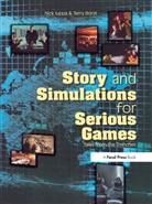 Borst, Terry Borst, Borst Terry, Iuppa, Nicholas Iuppa, Nick Iuppa... - Story and Simulations for Serious Games