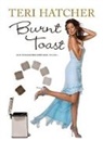 Teri Hatcher - Burnt Toast