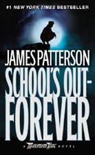 James Patterson, Patterson James - School's Out Forever