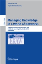 Steffe Staab, Steffen Staab, Svatek, Svatek, Vojtech Svatek - Managing Knowledge in a World of Networks