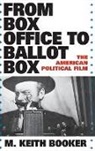 M. Booker, M. Keith Booker, M.Keith Booker, Booker M. Keith - From Box Office to Ballot Box