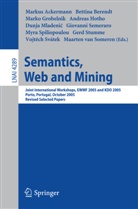 Markus Ackermann, Bettin Berendt, Bettina Berendt, Marko Grobelnik, Marko Grobelnik et al, Andreas Hotho... - Semantics, Web and Mining