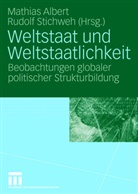 Mathia Albert, Mathias Albert, Stichweh, Stichweh, Rudolf Stichweh - Weltstaat und Weltstaatlichkeit