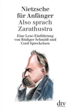 SCHMID, Rüdiger Schmidt, Spreckelsen, Cord Spreckelsen - Nietzsche für Anfänger, Also sprach Zarathustra